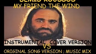 Demis Roussos my friend the wind instrumental cover VS oriiginal song music mix StudioRon [upl. by Imoyik]