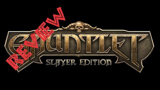 Gauntlet Slayer Edition  Review [upl. by Eahsal565]