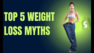 Debunking Common Weight Loss Myths [upl. by Nallid]