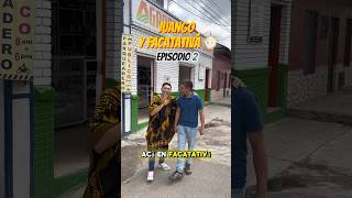 Juango y Facatativa 🙊 Ep2 facatativa cundinamarca viralvideo colombia comerico [upl. by Ronald]