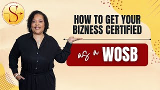 How To Get Your Business Certified as a Woman Owned Small Business WOSB [upl. by Apfel]