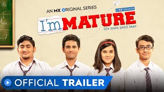 Immature  Official Trailer  MX Original Series  A TVF Creation  MX Player [upl. by Nobe996]