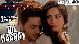 Dil Harray  Chakkar  Neelam Muneer  Ahsan Khan  Momina Mustehsan  Shafqat Amanat  Full Video [upl. by Simon950]