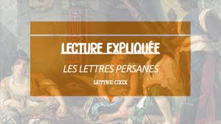 LETTRES PERSANES  Explication de la lettre 99 XCIX [upl. by Iey933]