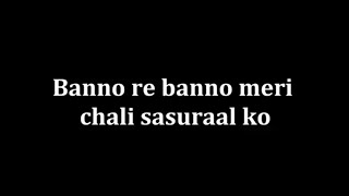 Banno Re Banno Meri Chali Sasural Kabira [upl. by Aseral]