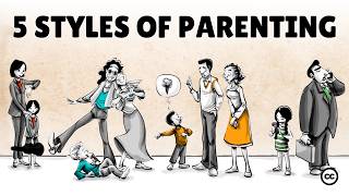 5 Parenting Styles and Their Effects on Life [upl. by Fischer934]