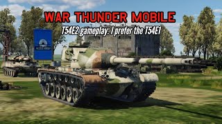 NEW T54E2 gameplay I prefer the T54E1  War Thunder Mobile [upl. by Ehcnalb788]