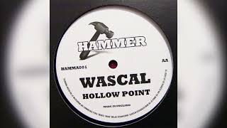 wascal  hollow point 2007 [upl. by Goldner]