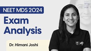 NEET MDS March 2024  Exam Analysis  Dr Himani Joshi  DBMCI MDS  eGurukul [upl. by Girand]