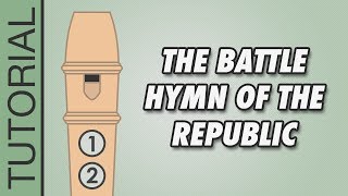 HOW TO PLAY the Recorder The Battle Hymn of the Republic [upl. by Assirk989]