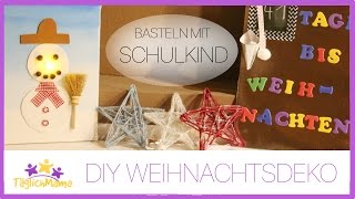 DIY WEIHNACHTSDEKO mit SCHULKIND basteln  DIY CHRISTMAS DEKORATION  Täglich Mama [upl. by Dewar904]