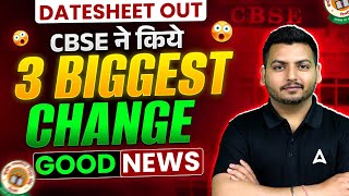 CBSE ने किया बड़ा ऐलानDatesheet Out 2025 3 Major Changes CBSE Latest News for Class 10 Students [upl. by Nnaesor312]