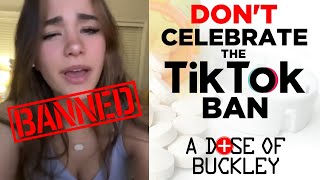 Dont Celebrate The TikTok Ban  A Dose of Buckley [upl. by Ahsenauj]