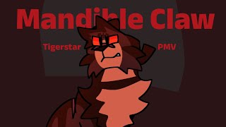 Mandible Claw  Tigerstar PMV [upl. by Aicilla18]