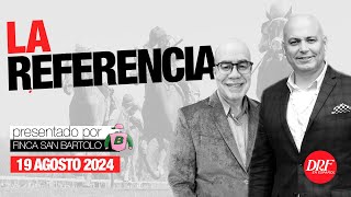 La Referencia  Agosto 19 2024 [upl. by Pare]