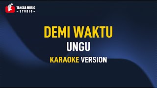 Ungu  Demi Waktu Karaoke [upl. by Sigismund720]