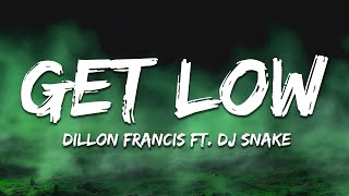 Dillon Francis DJ Snake  Get Low Lyrics [upl. by Atalie]