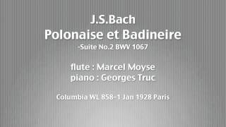 Marcel Moyse  Polonaise et Badineire JSBach [upl. by Aharon]