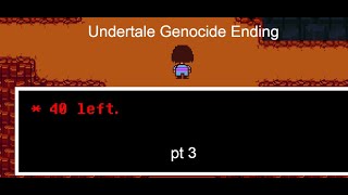 Undertale More Genocide [upl. by Palecek29]