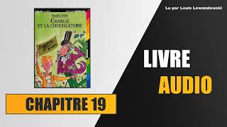 Charlie et la Chocolaterie  Chapitre 19  La salle des inventions  Livre audio [upl. by Eelorac]