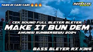 DJ MAKE IT BUN DEM BASS BLAYER RX KING MODE‼️YANG DI PAKAI BLIZZARD CEKSOUND • AMUNISI SUMBERSEWU • [upl. by Airtened348]