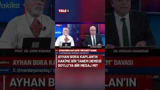 Ayhan Bora Kaplanın hakime bir tanem demesi Soyluya gönderme mi Merdan Yanardağ duruşmayı anlattı [upl. by Anoirtac]