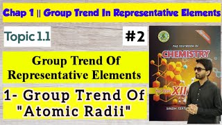 Atomic Radii Group Trend  Chap 1 Group Trend Of Representative Elements  Class 11 Chemistry [upl. by Astrix157]