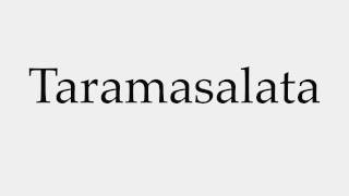 How to Pronounce Taramasalata [upl. by Abrahan]