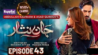 Jaan Nisar EP 43 Eng Sub Danish TaimoorHiba BhukhariJaan Nisar Drama Review ReviewChannel16 [upl. by Karlyn]