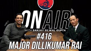 On Air With Sanjay 416  Major Dillikumar Rai [upl. by Alel]