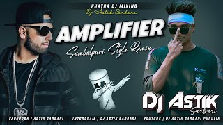 Amplifier Imran Khan  Sambalpuri Mix  Dj Astik Sarbari [upl. by Elorak]