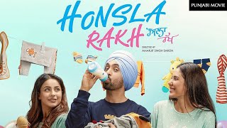 Honsla Rakh Full HD Movie  Diljit Dosanjh  Sonam Bajwa  Shinda Grewal  New Punjabi Movie 2021 [upl. by Lerim]