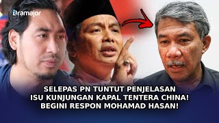 SELEPAS PN Tuntut Penjelasan Isu Kunjungan Kapal Tentera China Begini Respon Mohamad Hasan [upl. by Yaf]