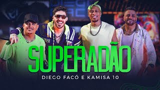 Diego Facó Kamisa10  Superadão Clipe Oficial [upl. by Ailaroc]