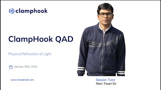 ClampHook QAD  Physics  Geometrical Optics  Refraction of Light  Ram Tiwari Sir [upl. by Arres]