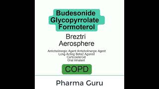 Budesonide Glycopyrrolate Formoterol  Breztri Aeroshphere  In a nutshell [upl. by Ecinev]