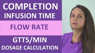 Dosage Calculation IV Completion amp Infusion Time Flow Rate gttsmin Nursing [upl. by Reuven]