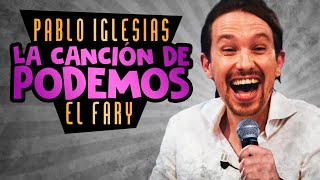 Pablo Iglesias EL FARY  La Canción de Podemos  La Mandanga PARODIA  La Caja B  Unidas Podemos [upl. by Bara]