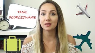 TANIE PODRÓŻOWANIE  Jak planować tanie wakacje za granicą [upl. by Salokkin]