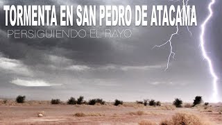 ASÍ SON LAS TORMENTA DEL INVIERNO BOLIVIANO EN SAN PEDRO DE ATACAMA [upl. by Ahsehat197]