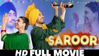 Punjabi Movies  SAROOR  Punjabi Movie  Diljit Dosanjh  Nimrit Khaira  New Punjabi Movies 2024 [upl. by Jodoin]