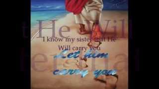 He Will Carry You by SCOTT WESLEY BROWN with lyrics [upl. by Jadd]