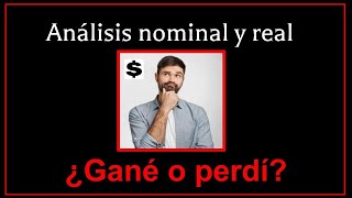 La inflación y nuestras decisiones Análisis nominal y real [upl. by Nea19]