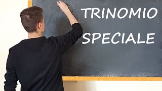 Trinomio SPECIALE o trinomio caratteristico  particolare  notevole [upl. by Irita686]