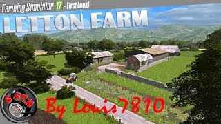 Letton Farm By Louis7810  first look Farming Simulator 17 [upl. by Imuyam447]