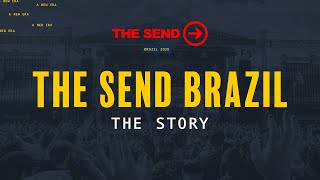 THE SEND BRAZIL  The Story [upl. by Esinej]