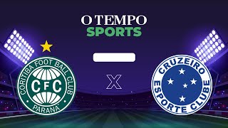 CORITIBA x CRUZEIRO  Acompanhe AO VIVO [upl. by Enilra457]