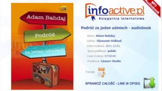 Podróż za jeden uśmiech audiobook mp3  Adam Bahdaj [upl. by Ayikur]