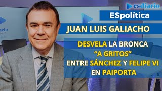 Galiacho desvela la bronca “a gritos” de Sánchez y Felipe VI en Paiporta así medió la Reina Letizia [upl. by Drawyeh]