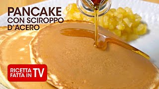 PANCAKE CON SCIROPPO DACERO e COMPOSTA DI MELE di Benedetta Rossi 🥞 RicettaTV Fatto in Casa per Voi [upl. by Aduh]